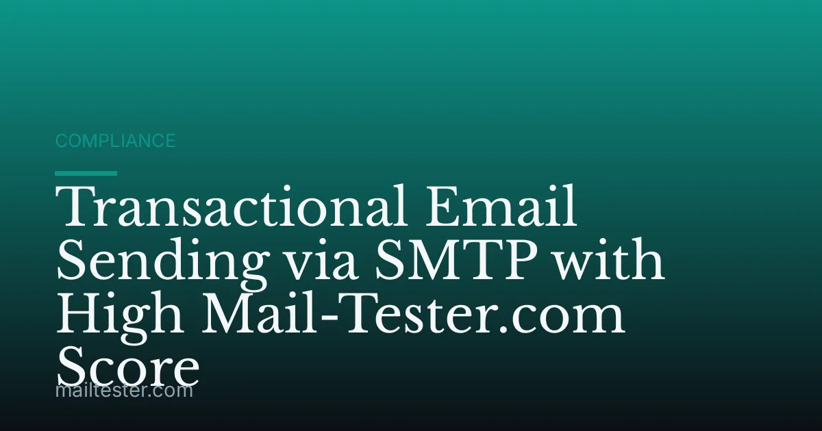 Transactional Email Sending via SMTP with High Mail-Tester.com Score
