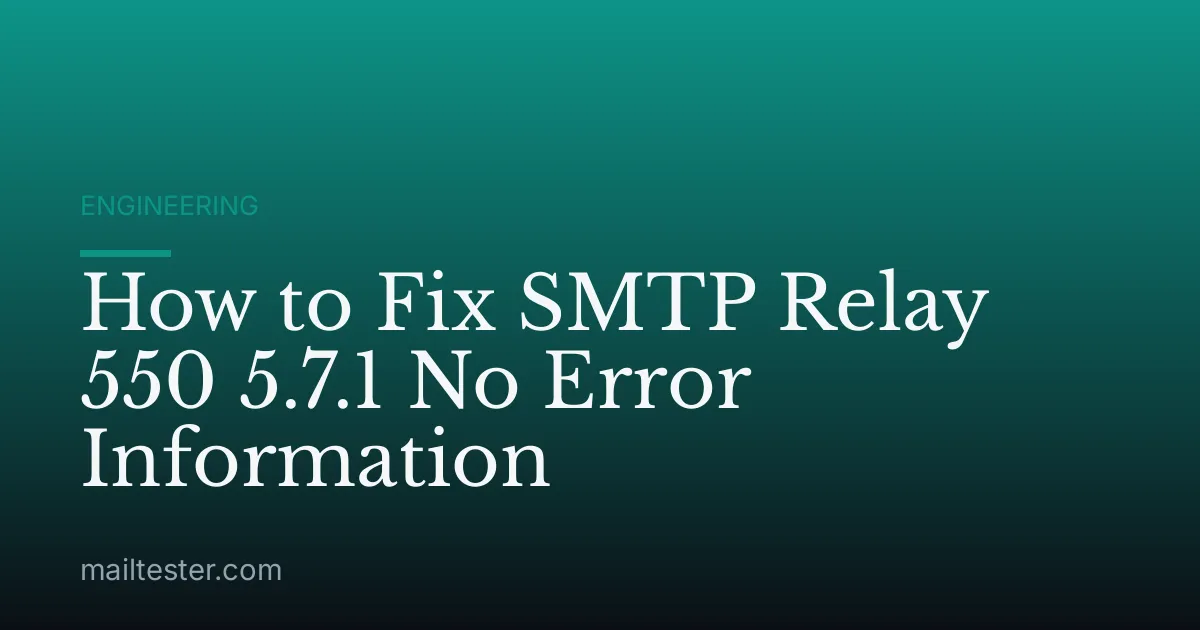 How to Fix SMTP Relay 550 5.7.1 No Error Information