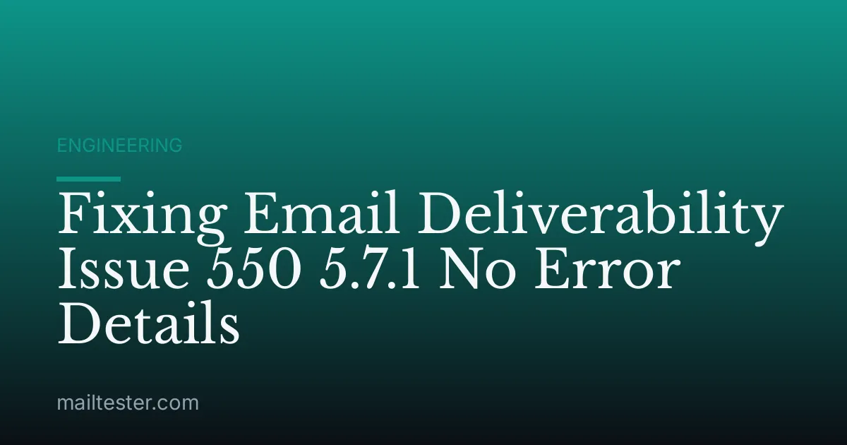 Fixing Email Deliverability Issue 550 5.7.1 No Error Details