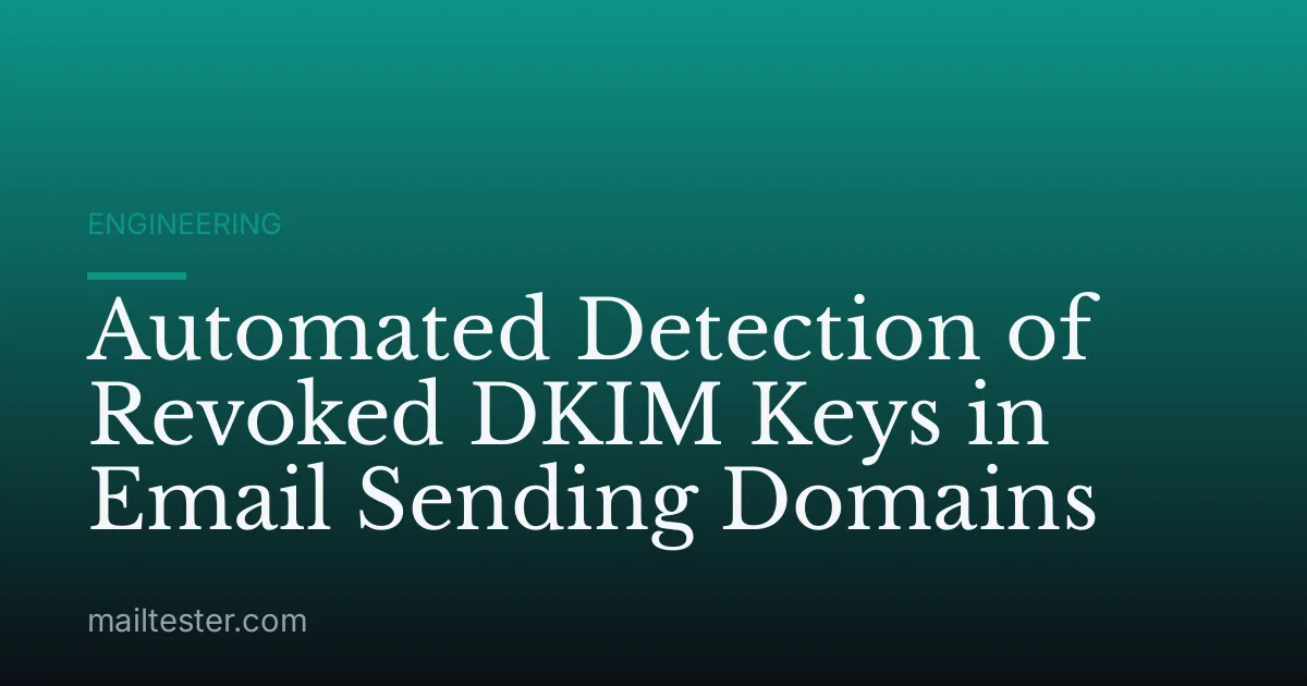 Automated Detection of Revoked DKIM Keys in Email Sending Domains