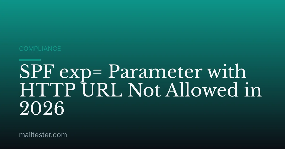 SPF exp= Parameter with HTTP URL Not Allowed in 2026