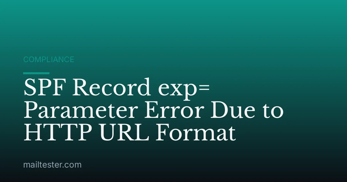 SPF Record exp= Parameter Error Due to HTTP URL Format