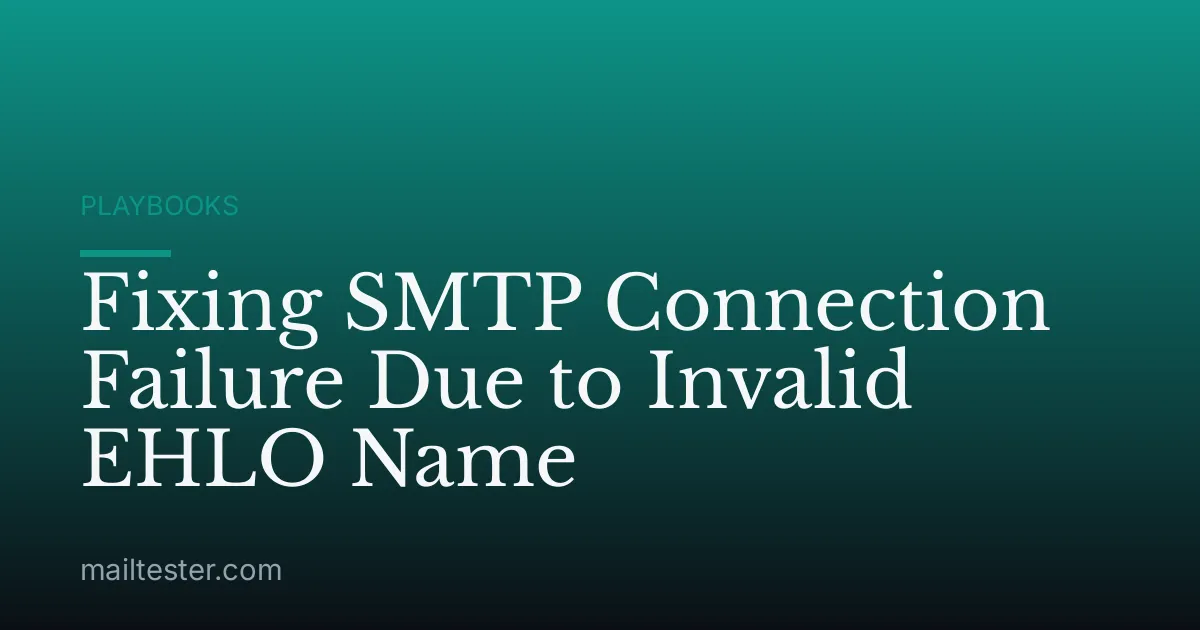 Fixing SMTP Connection Failure Due to Invalid EHLO Name