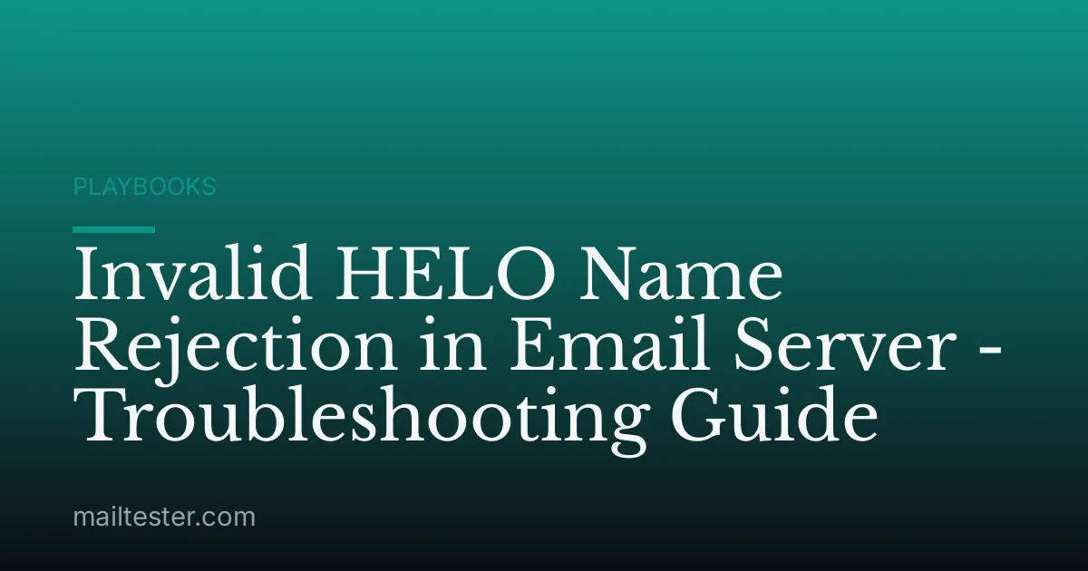 Invalid HELO Name Rejection in Email Server - Troubleshooting Guide