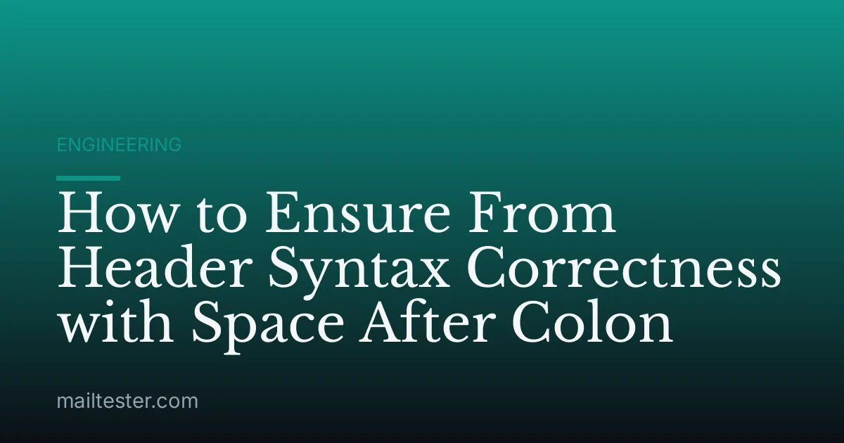 How to Ensure From Header Syntax Correctness with Space After Colon