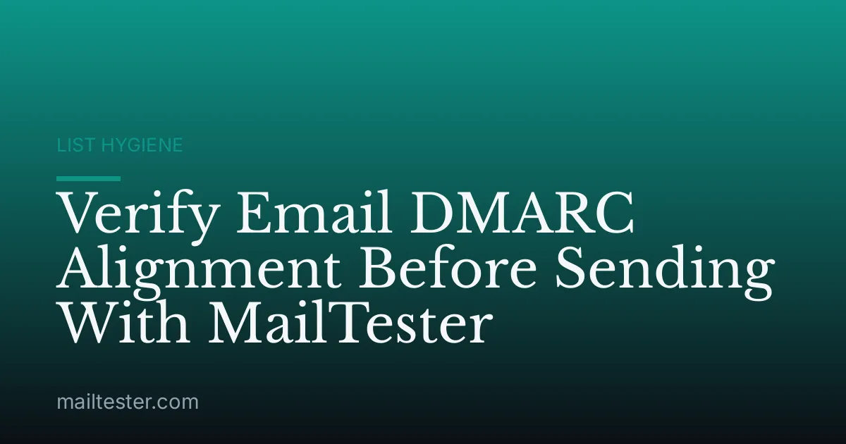 Verify Email DMARC Alignment Before Sending With MailTester