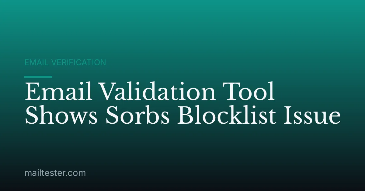 Email Validation Tool Shows Sorbs Blocklist Issue