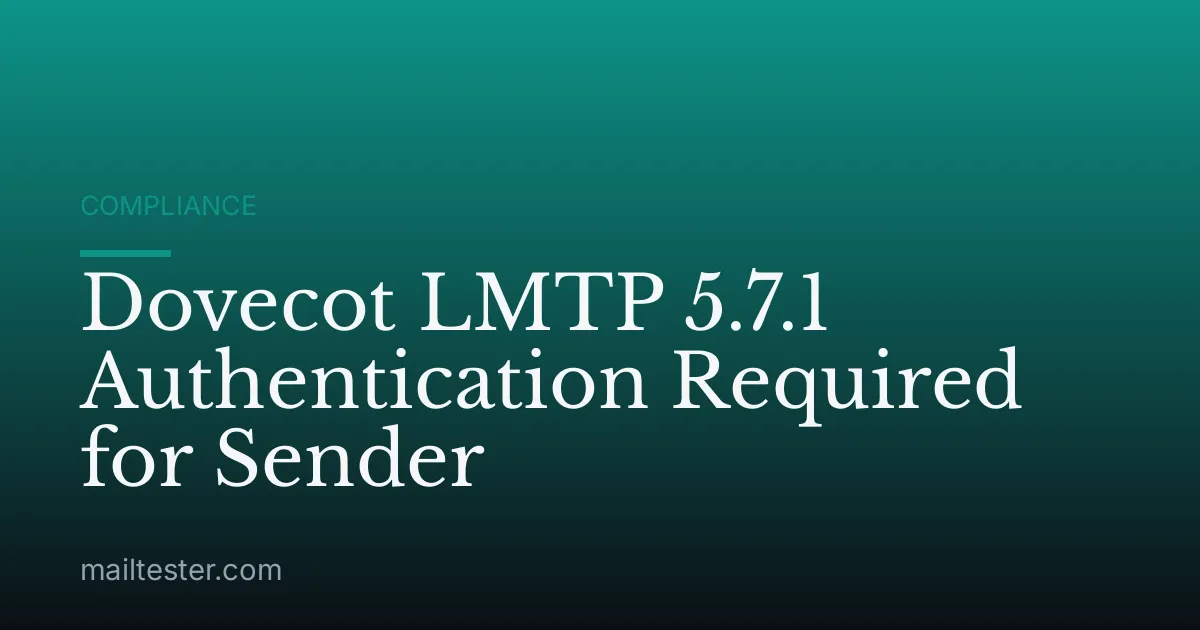 Dovecot LMTP 5.7.1 Authentication Required for Sender
