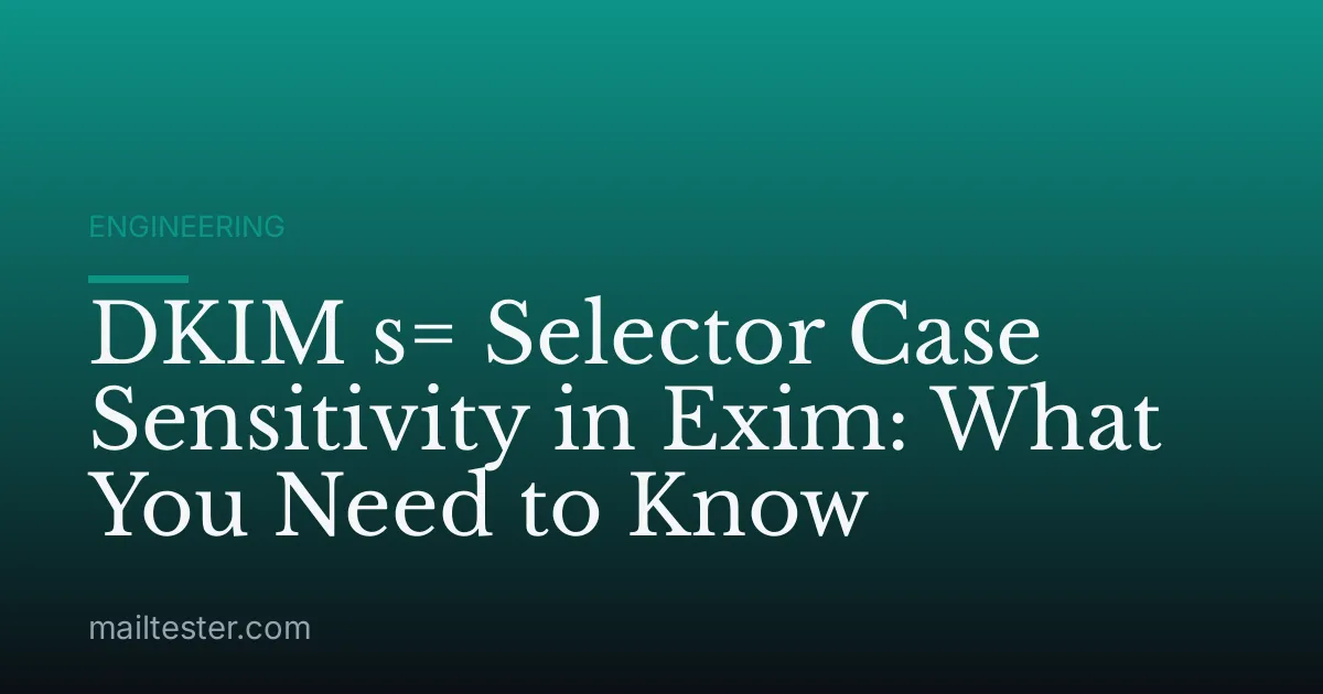 DKIM s= Selector Case Sensitivity in Exim: What You Need to Know
