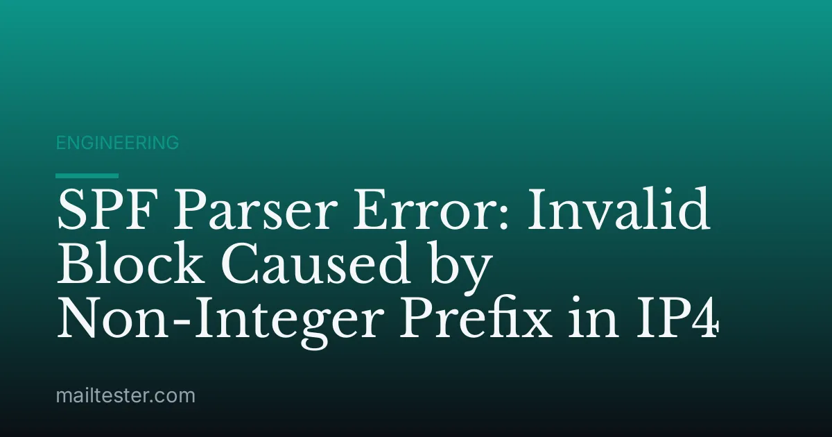 SPF Parser Error: Invalid Block Caused by Non-Integer Prefix in IP4