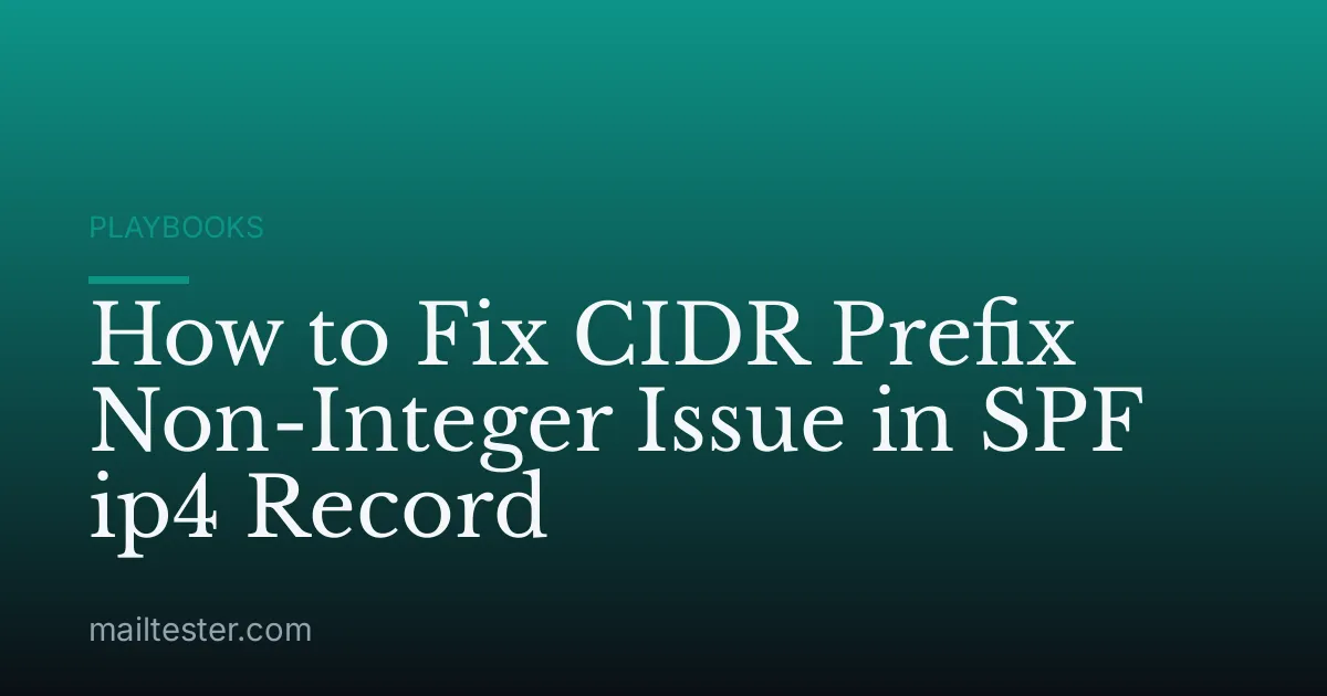 How to Fix CIDR Prefix Non-Integer Issue in SPF ip4 Record