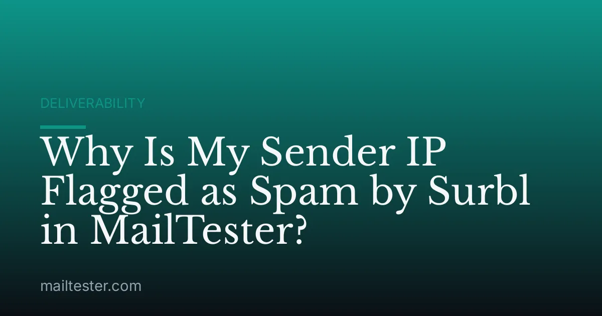 Why Is My Sender IP Flagged as Spam by Surbl in MailTester?