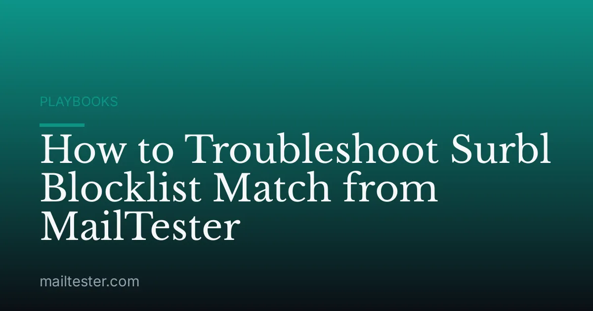 How to Troubleshoot Surbl Blocklist Match from MailTester