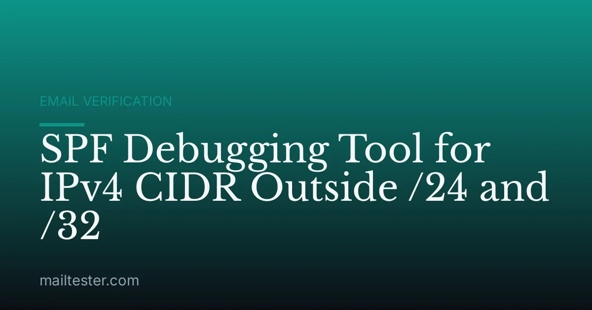 SPF Debugging Tool for IPv4 CIDR Outside /24 and /32