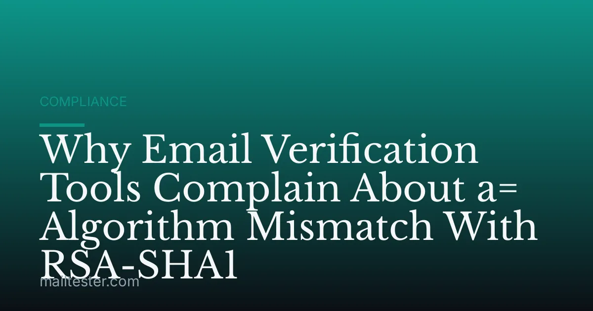 Why Email Verification Tools Complain About a= Algorithm Mismatch With RSA-SHA1