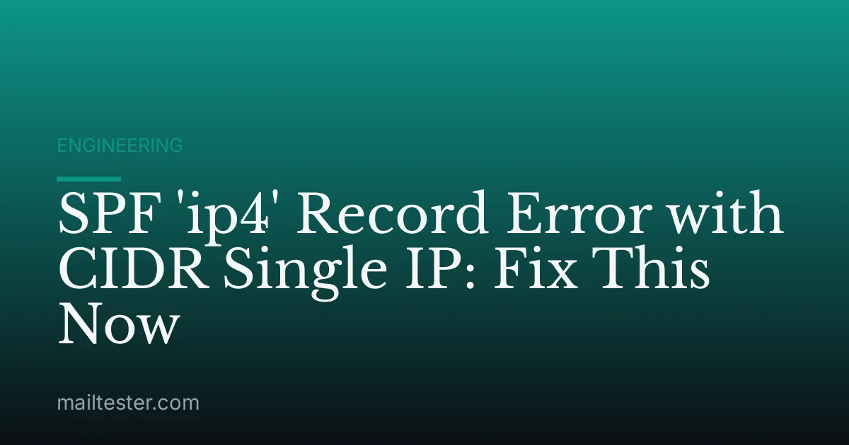 SPF 'ip4' Record Error with CIDR Single IP: Fix This Now