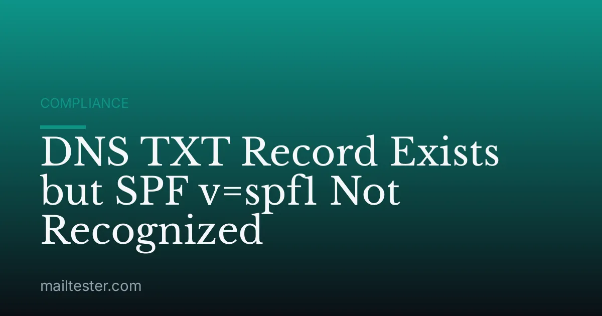 DNS TXT Record Exists but SPF v=spf1 Not Recognized
