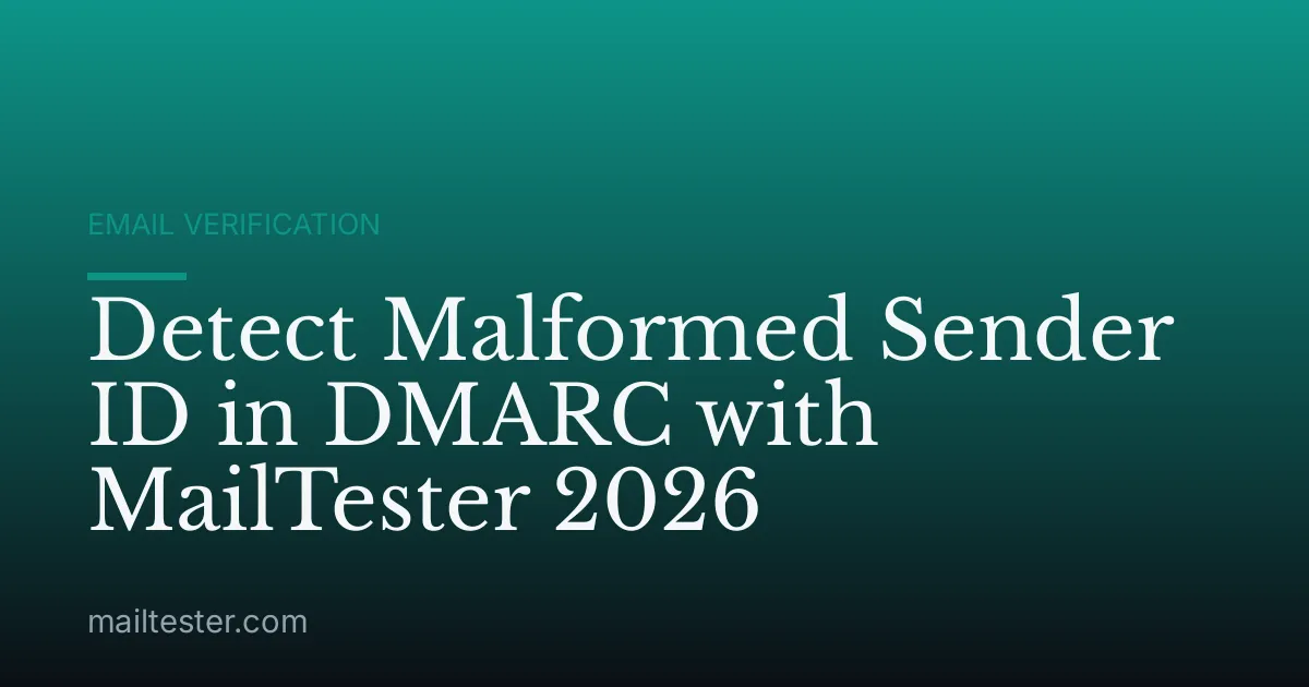 Detect Malformed Sender ID in DMARC with MailTester 2026