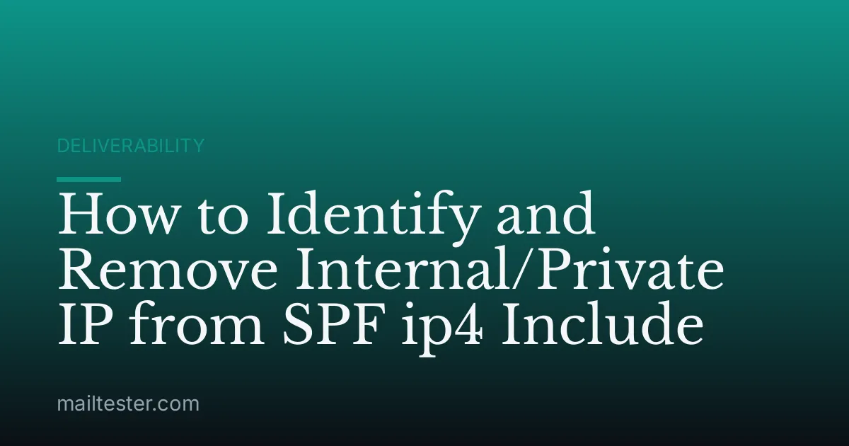 How to Identify and Remove Internal/Private IP from SPF ip4 Include