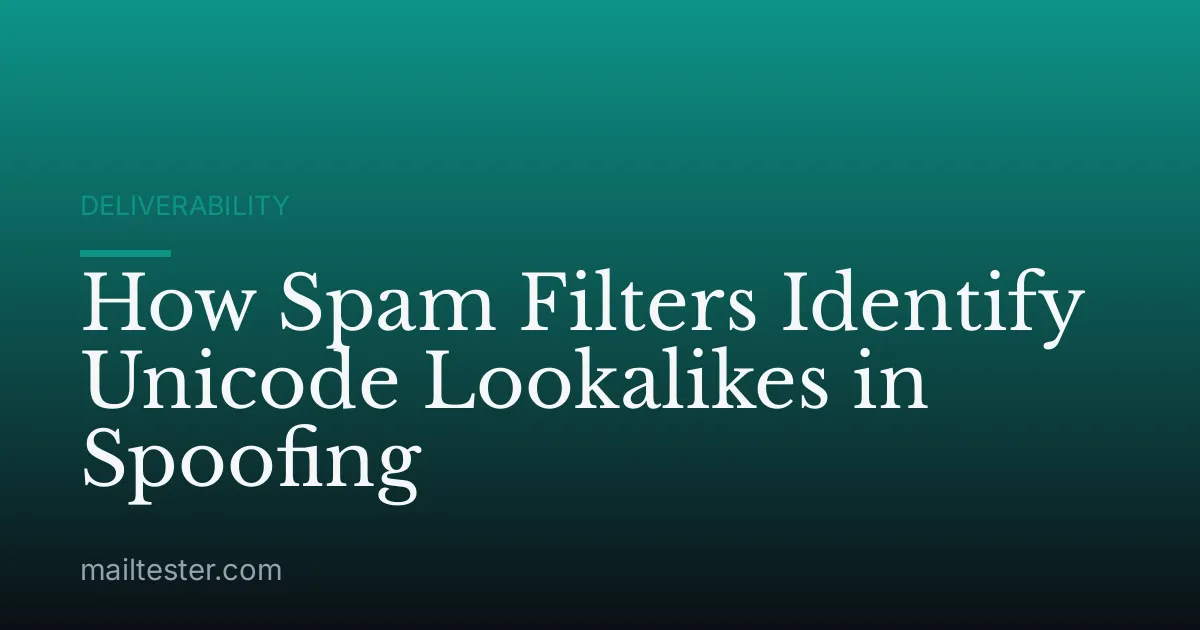 How Spam Filters Identify Unicode Lookalikes in Spoofing