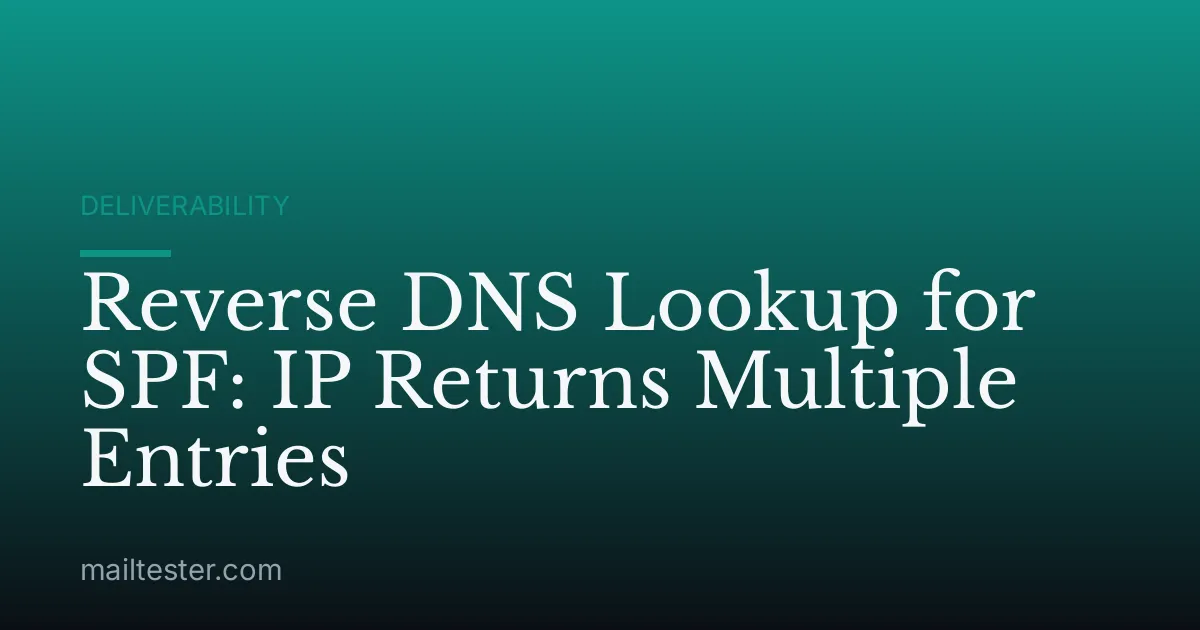 Reverse DNS Lookup for SPF: IP Returns Multiple Entries