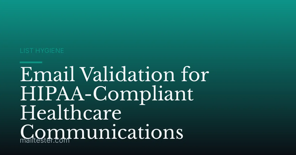Email Validation for HIPAA-Compliant Healthcare Communications