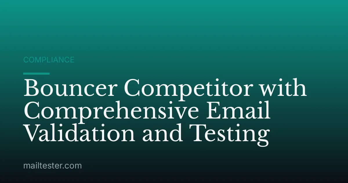 Bouncer Competitor with Comprehensive Email Validation and Testing