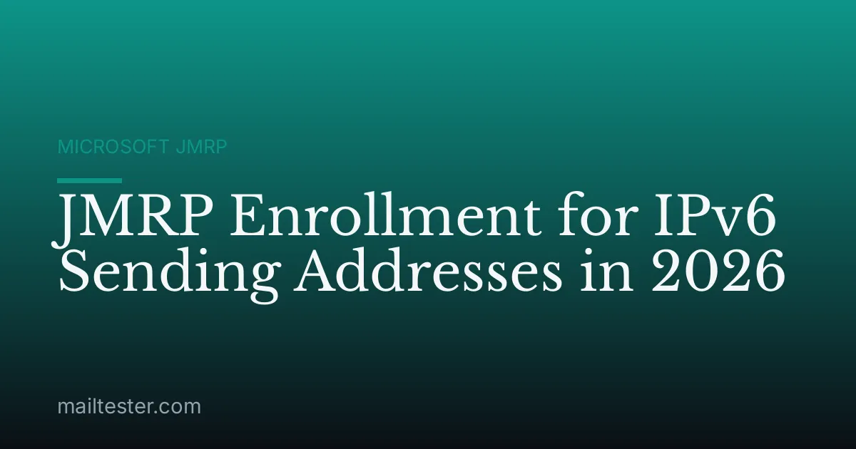 JMRP Enrollment for IPv6 Sending Addresses in 2026