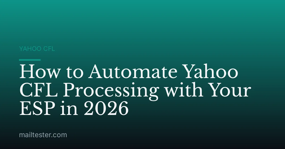 How to Automate Yahoo CFL Processing with Your ESP in 2026
