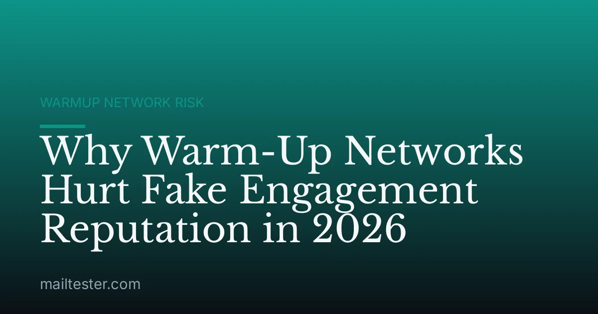 Why Warm-Up Networks Hurt Fake Engagement Reputation in 2026