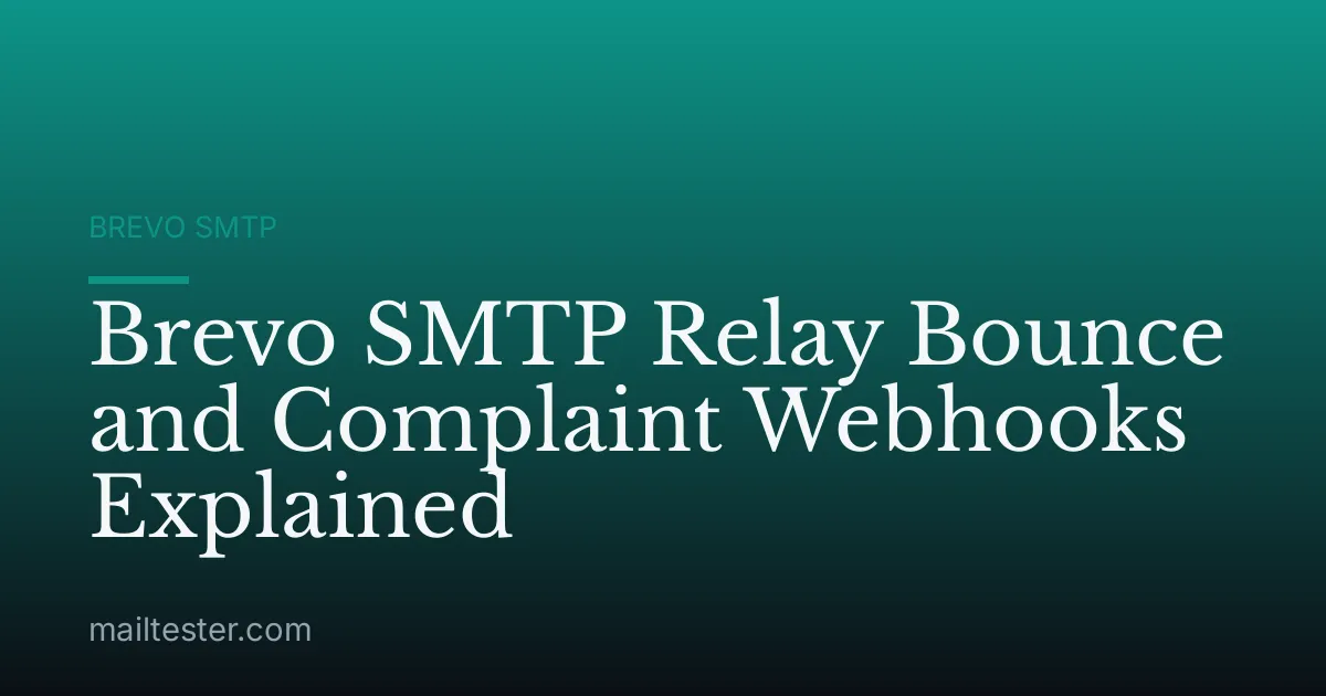 Brevo SMTP Relay Bounce and Complaint Webhooks Explained