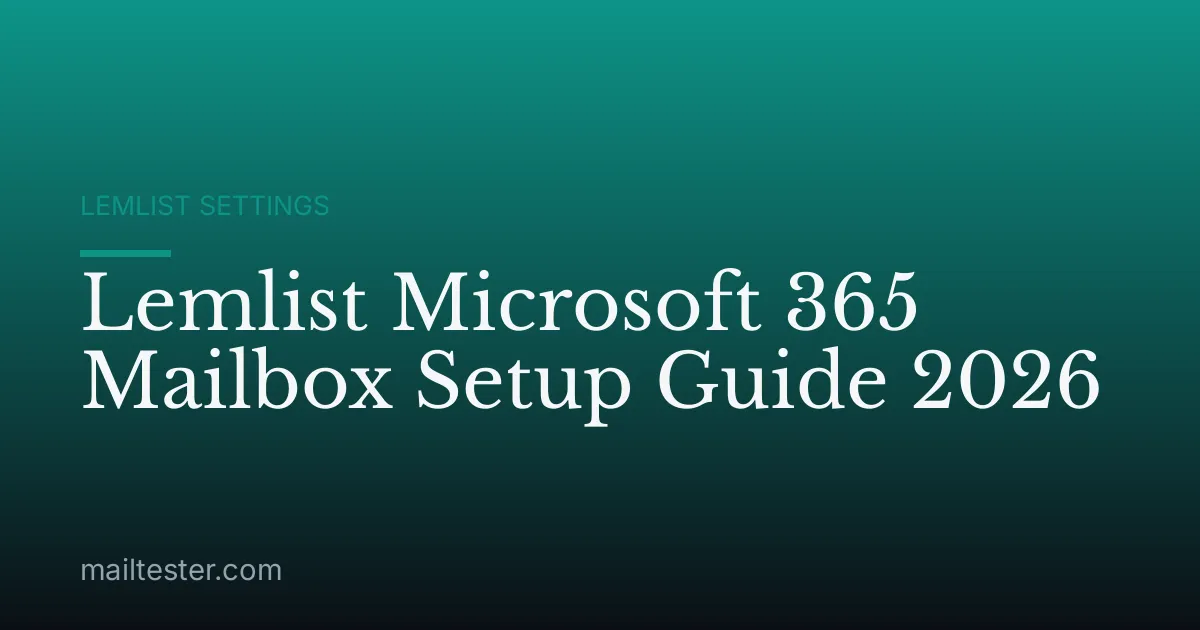Lemlist Microsoft 365 Mailbox Setup Guide 2026