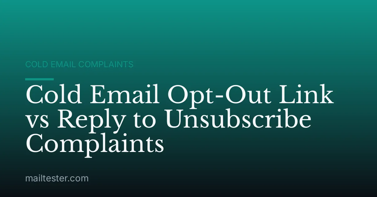Cold Email Opt-Out Link vs Reply to Unsubscribe Complaints