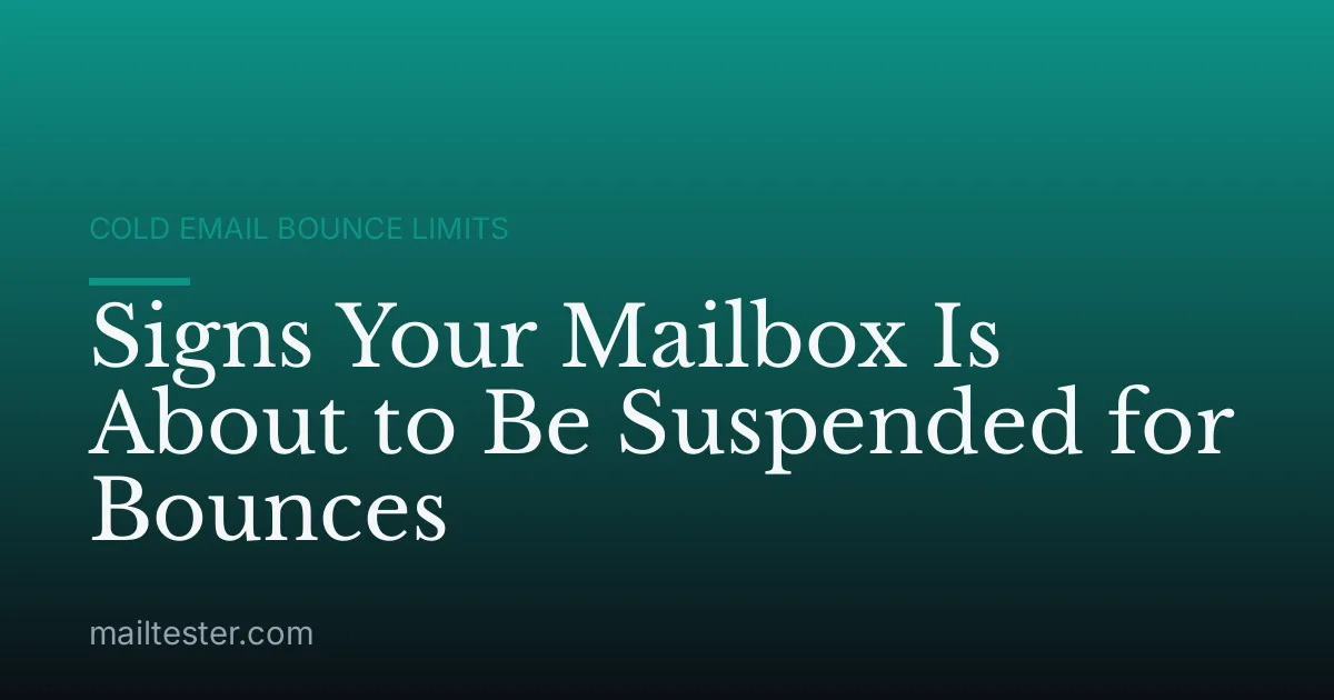 Signs Your Mailbox Is About to Be Suspended for Bounces