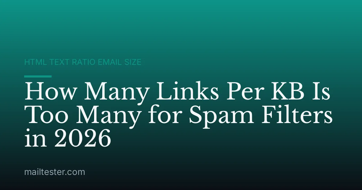 How Many Links Per KB Is Too Many for Spam Filters in 2026