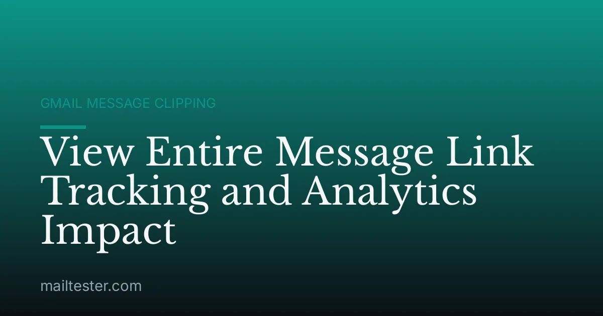 View Entire Message Link Tracking and Analytics Impact