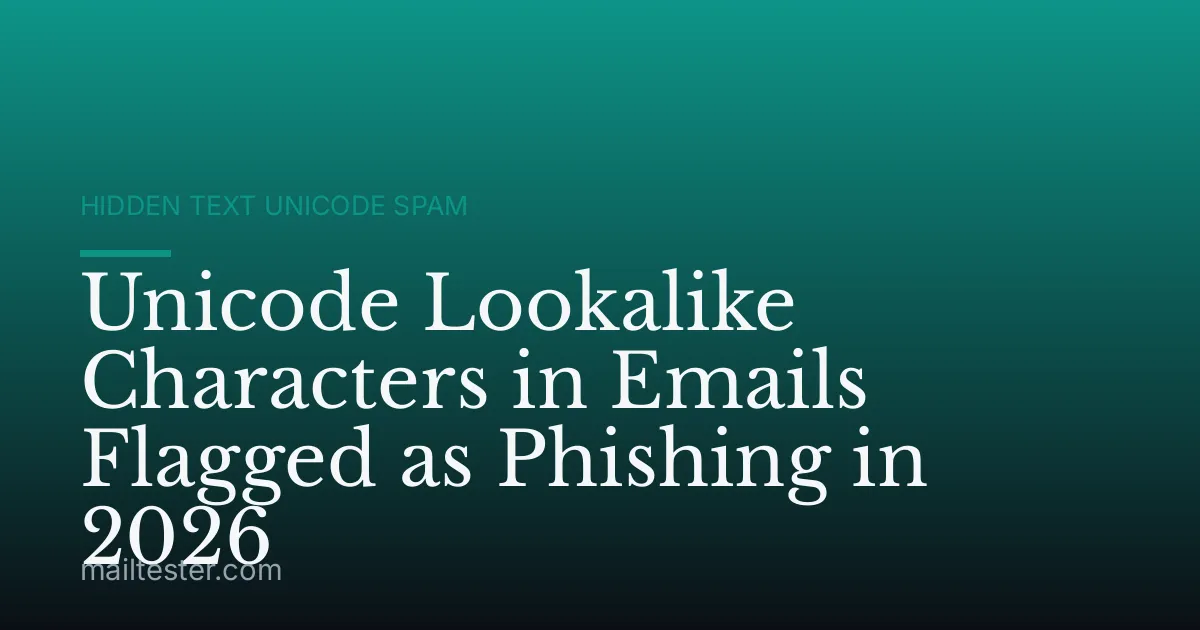 Unicode Lookalike Characters in Emails Flagged as Phishing in 2026