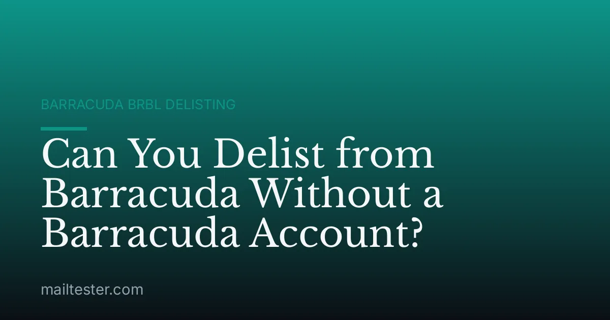 Can You Delist from Barracuda Without a Barracuda Account?