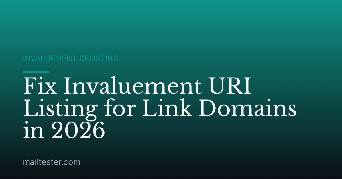 Fix Invaluement URI Listing for Link Domains in 2026