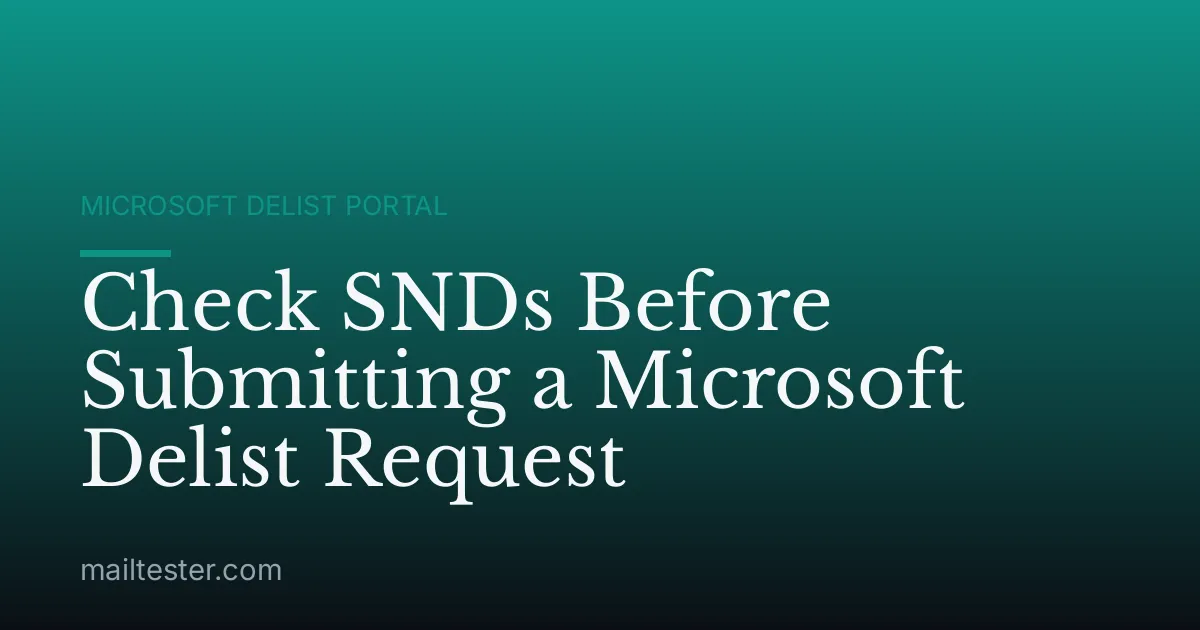 Check SNDs Before Submitting a Microsoft Delist Request