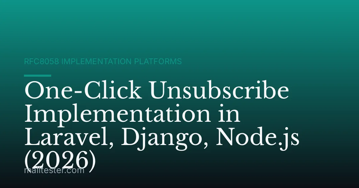 One-Click Unsubscribe Implementation in Laravel, Django, Node.js (2026)