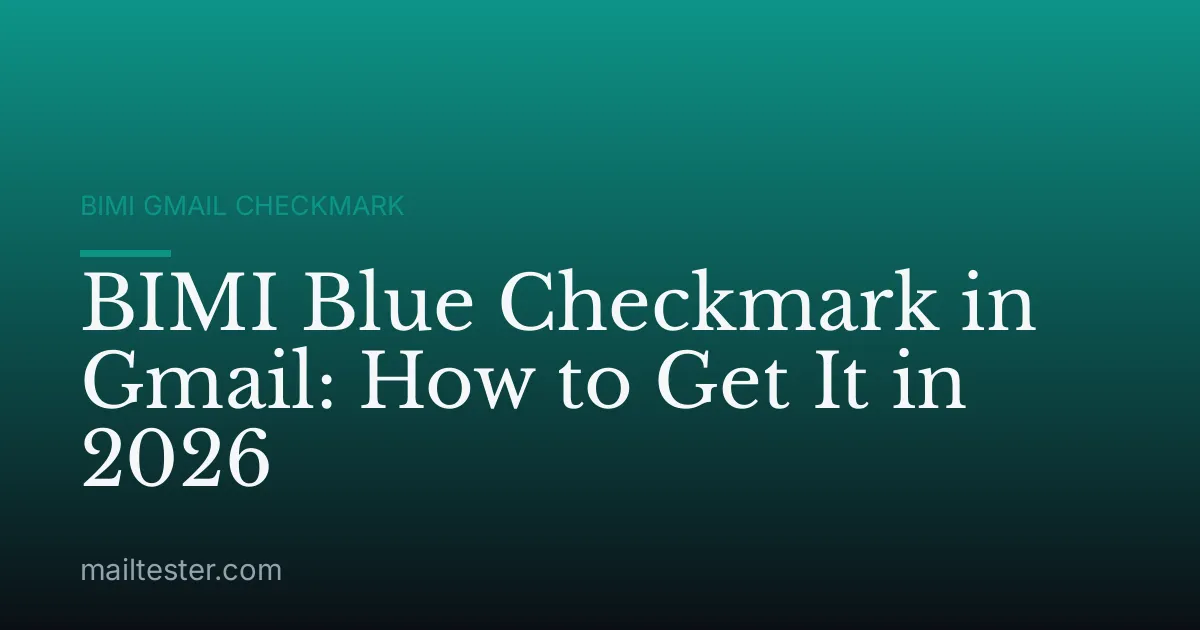 BIMI Blue Checkmark in Gmail: How to Get It in 2026