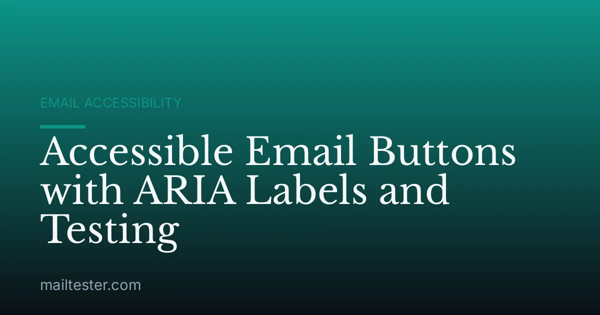 Accessible Email Buttons with ARIA Labels and Testing
