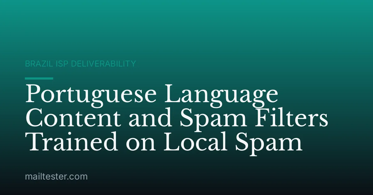 Portuguese Language Content and Spam Filters Trained on Local Spam