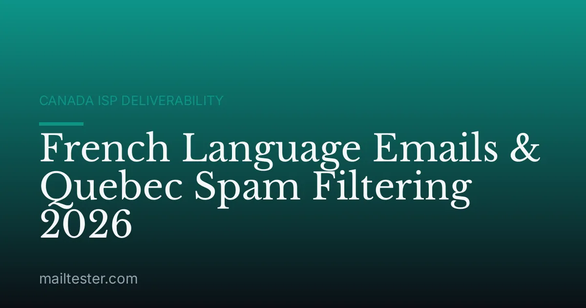 French Language Emails & Quebec Spam Filtering 2026