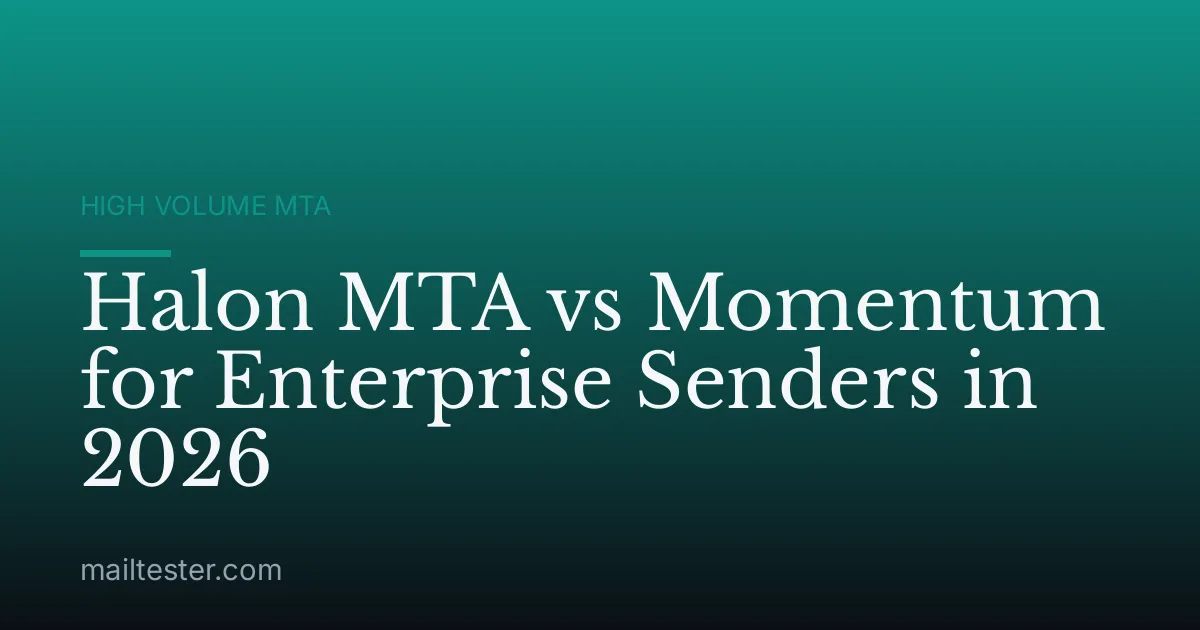 Halon MTA vs Momentum for Enterprise Senders in 2026