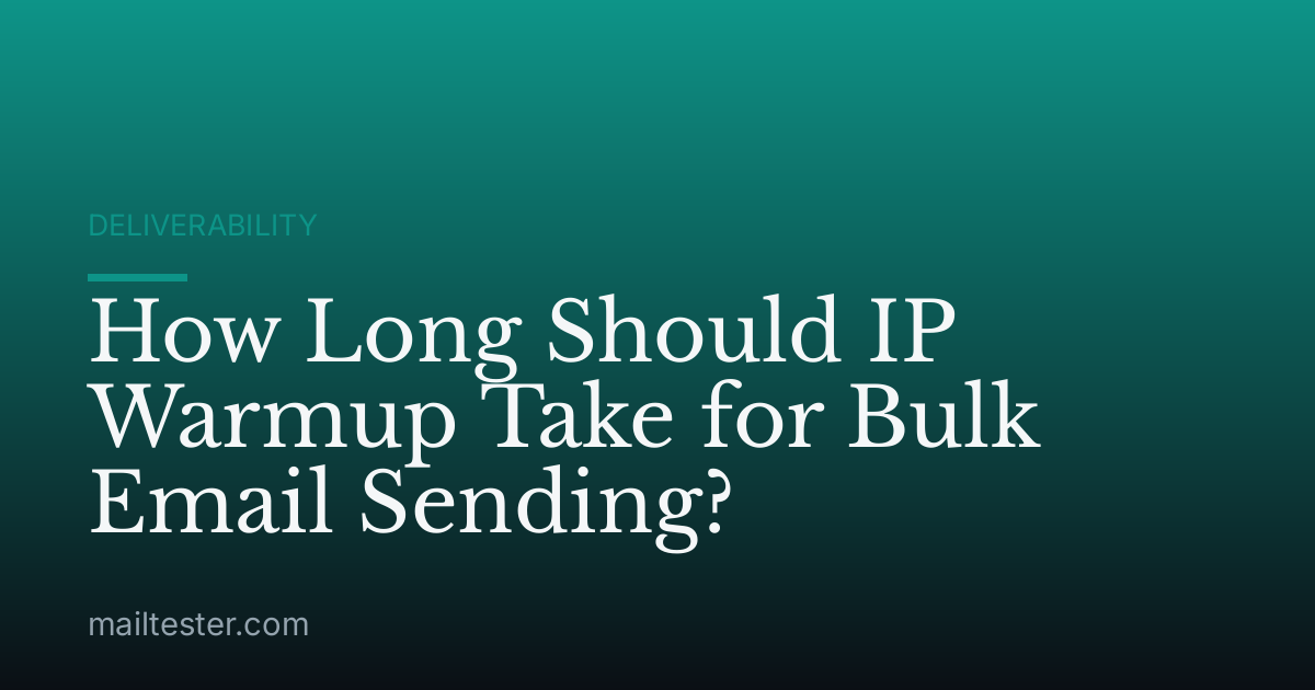 How Long Should IP Warmup Take for Bulk Email Sending?