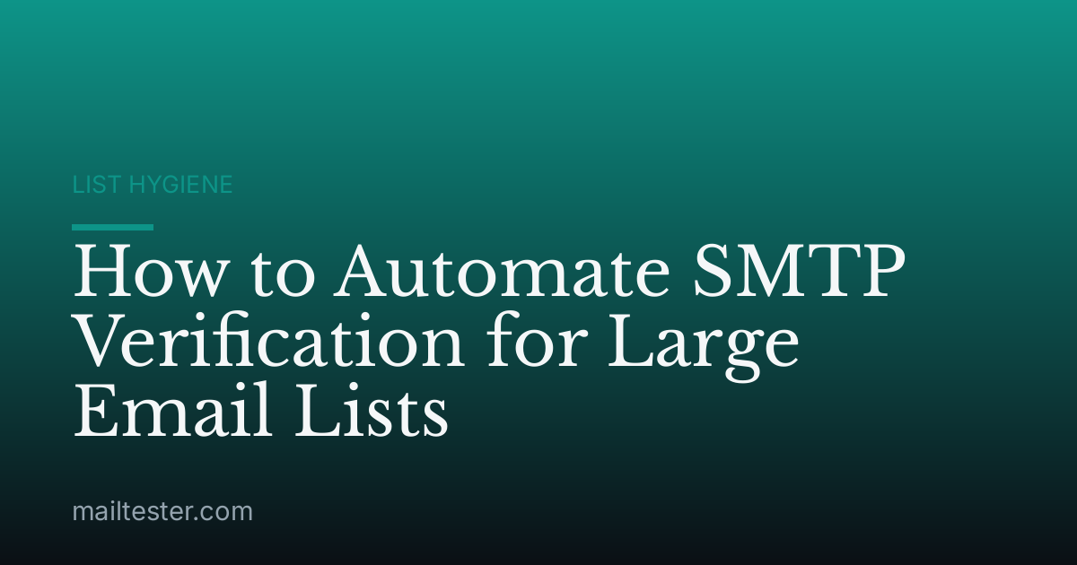 How to Automate SMTP Verification for Large Email Lists