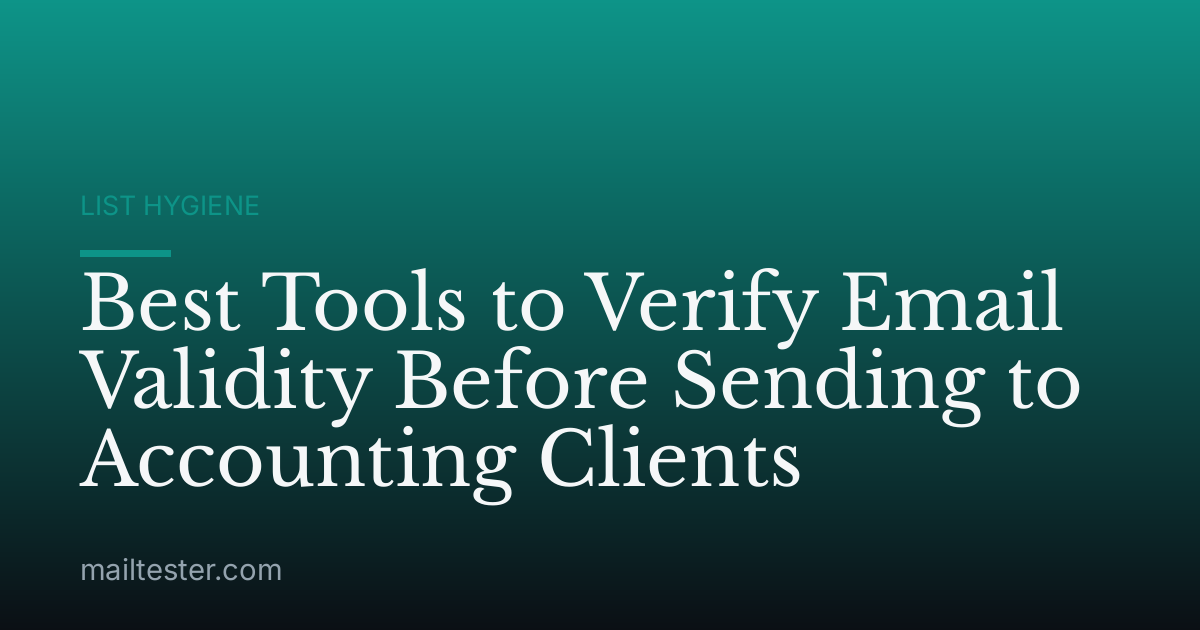 Best Tools to Verify Email Validity Before Sending to Accounting Clients