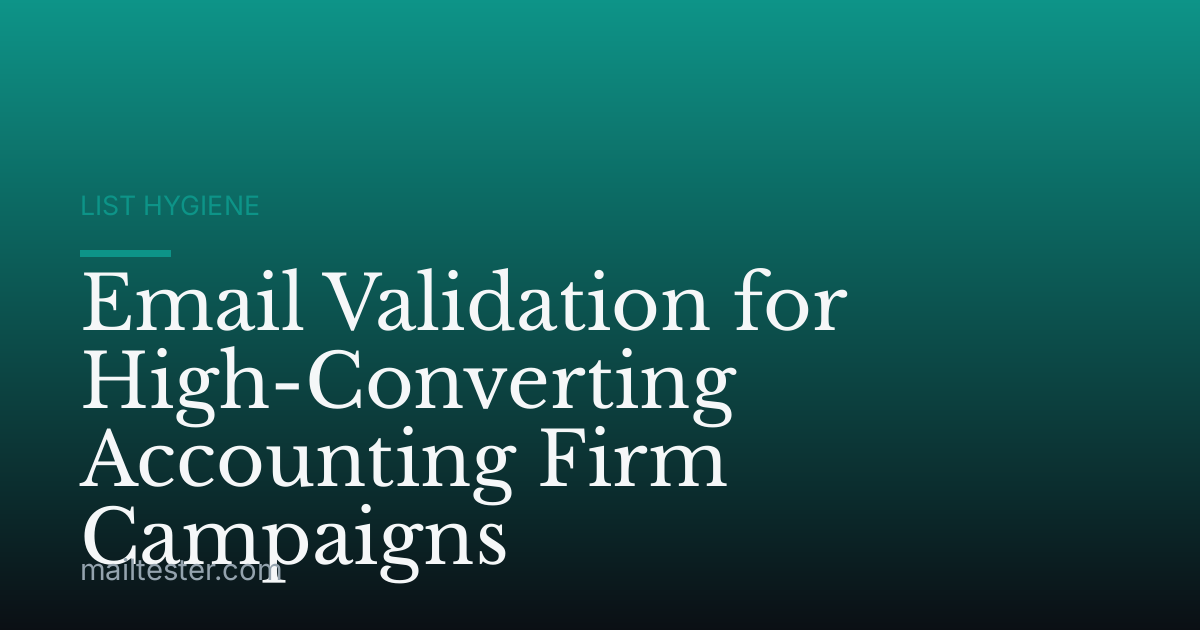 Email Validation for High-Converting Accounting Firm Campaigns